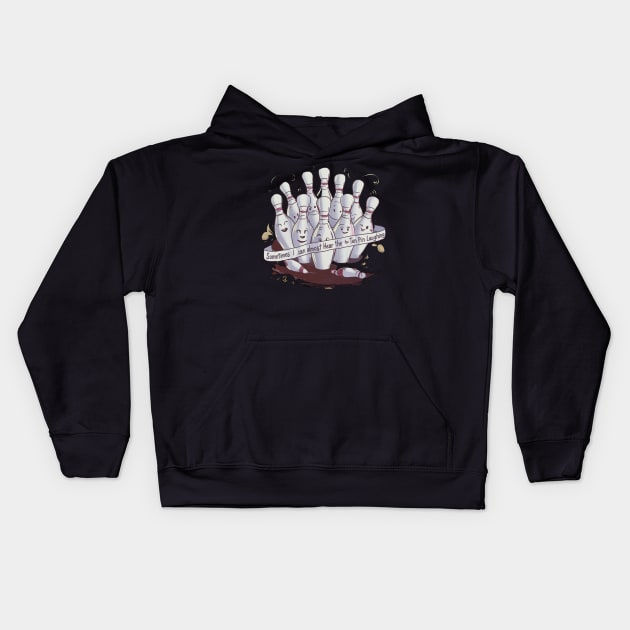 Sometimes I can Hear The Ten Pin Laughing Kids Hoodie by alby store